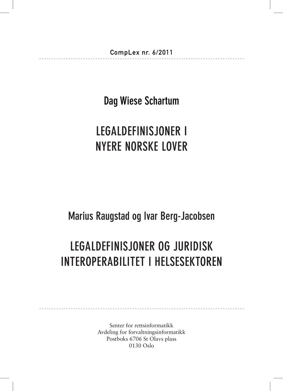 Marius Raugstad og Ivar Berg-Jacobsen Legaldefinisjoner og juridisk