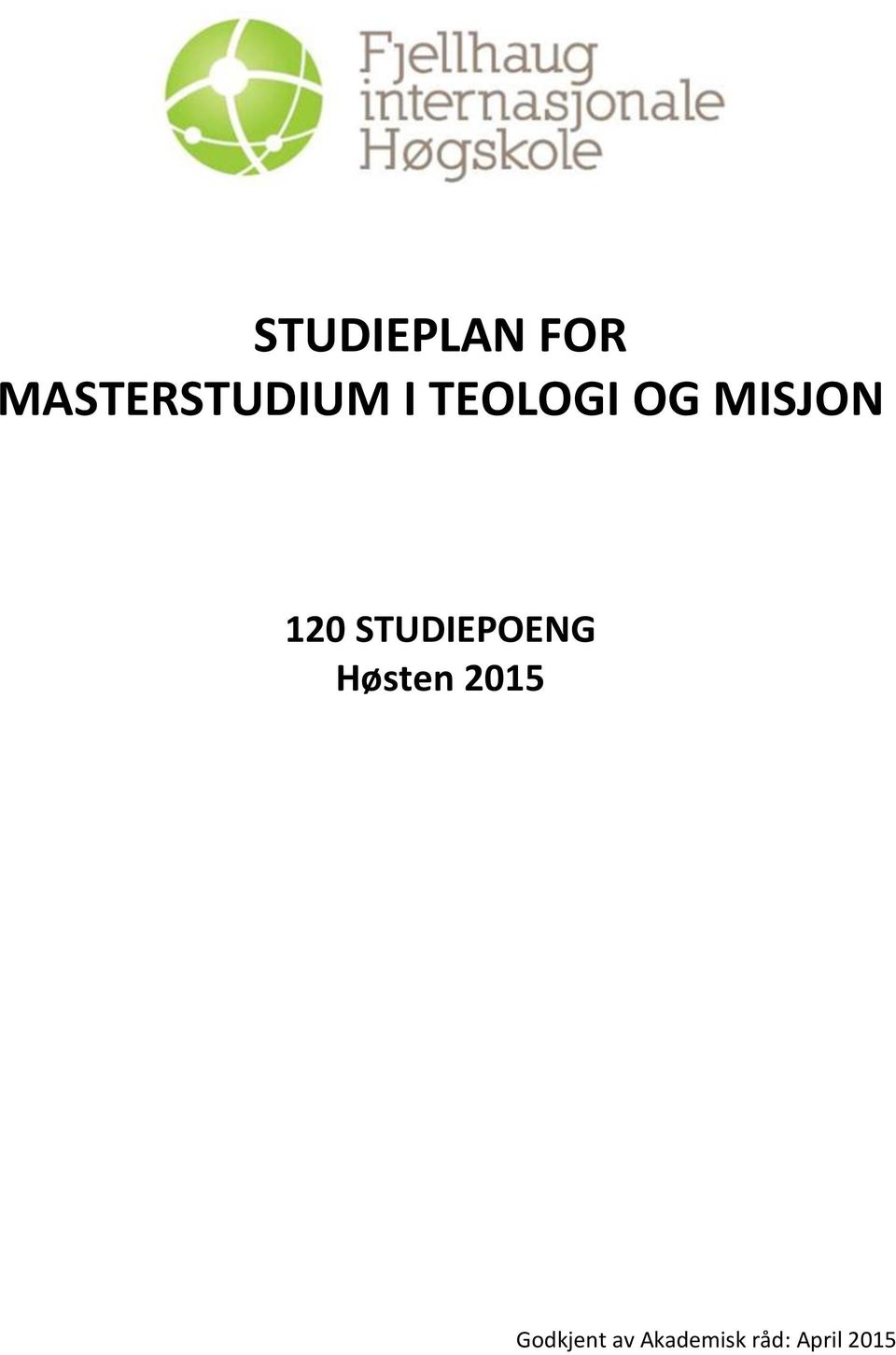 STUDIEPOENG Høsten 2015