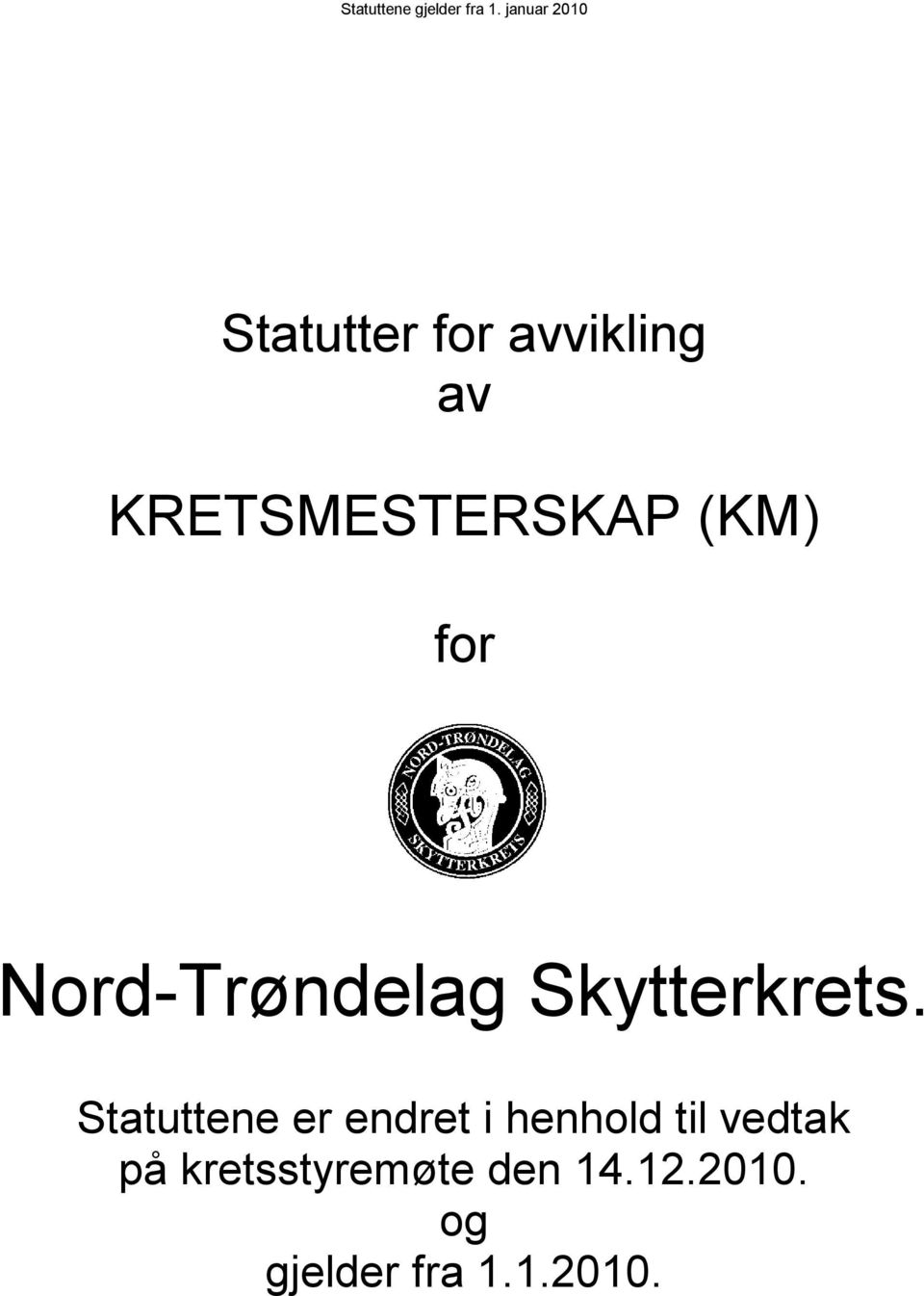 (KM) for Nord-Trøndelag Skytterkrets.
