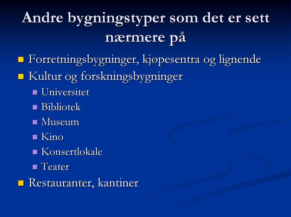 Kultur og forskningsbygninger Universitet