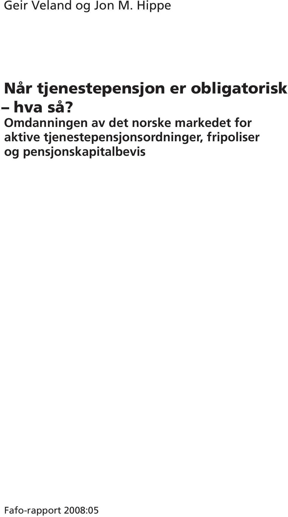 Omdanningen av det norske markedet for aktive