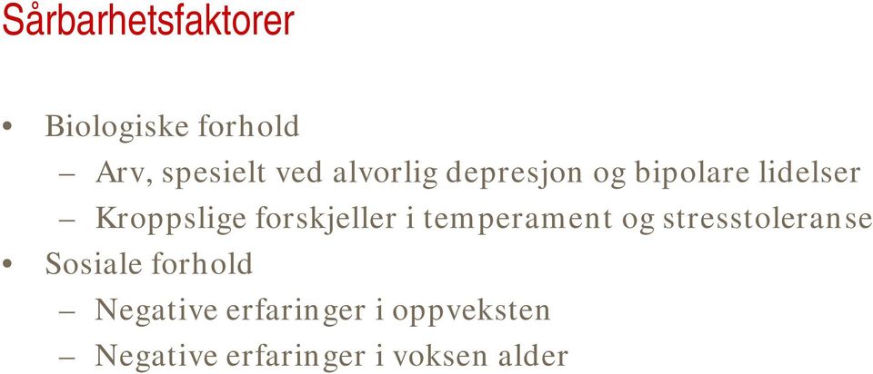 forskjeller i temperament og stresstoleranse Sosiale