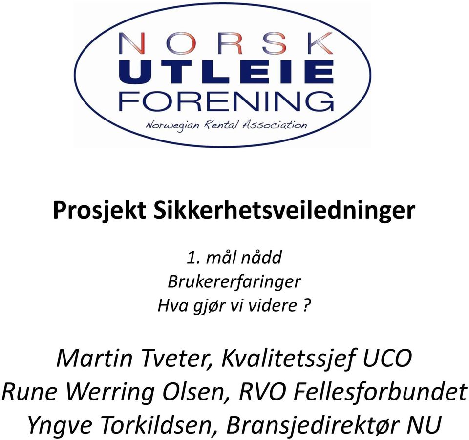 Martin Tveter, Kvalitetssjef UCO Rune Werring