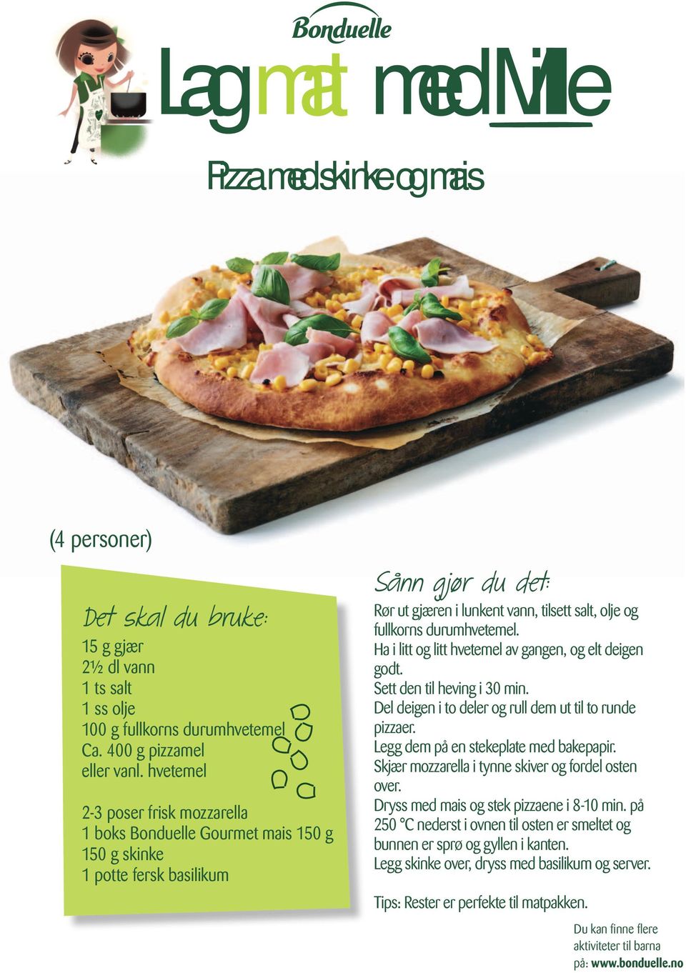 Ha i litt og litt hvetemel av gangen, og elt deigen godt. Sett den til heving i 30 min. Del deigen i to deler og rull dem ut til to runde pizzaer. Legg dem på en stekeplate med bakepapir.