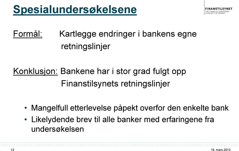 Finanstilsynets retningslinjer Mangelfull etterlevelse påpekt overfor