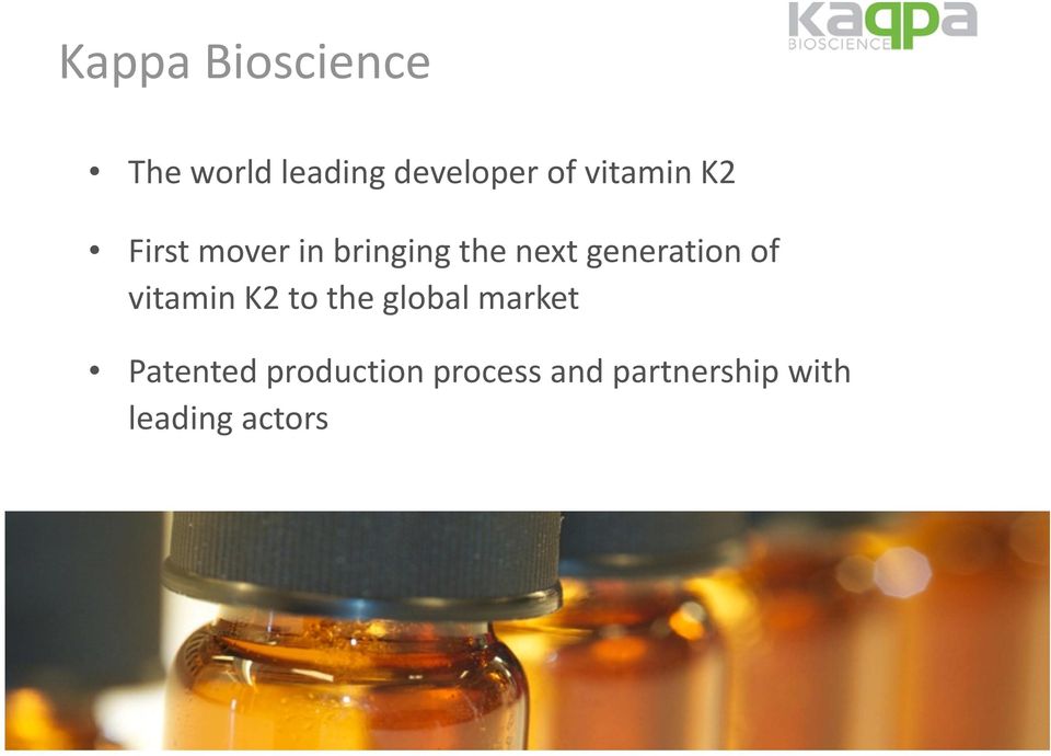 generation of vitamin K2 to the global market