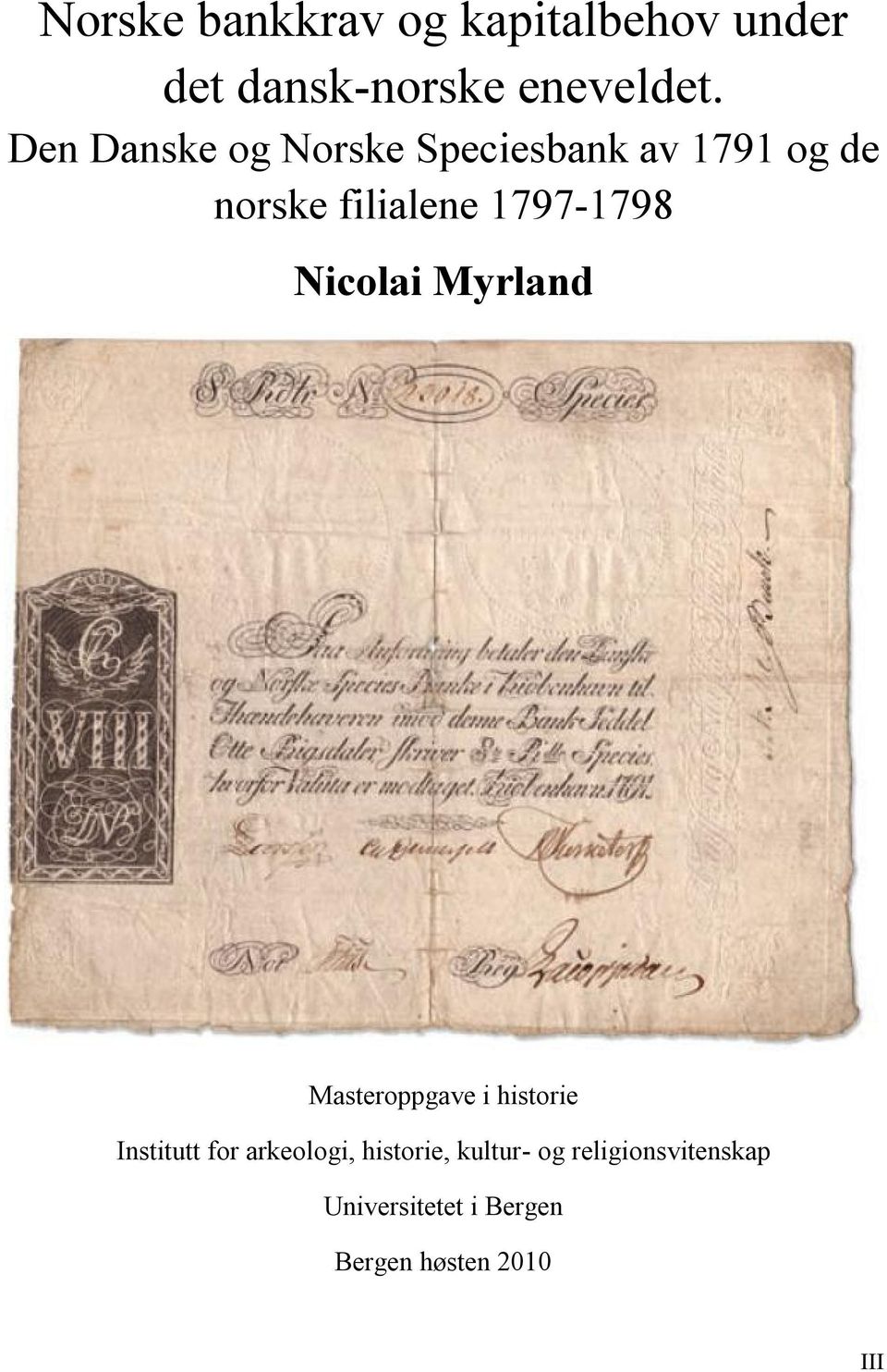 1797-1798 Nicolai Myrland Masteroppgave i historie Institutt for