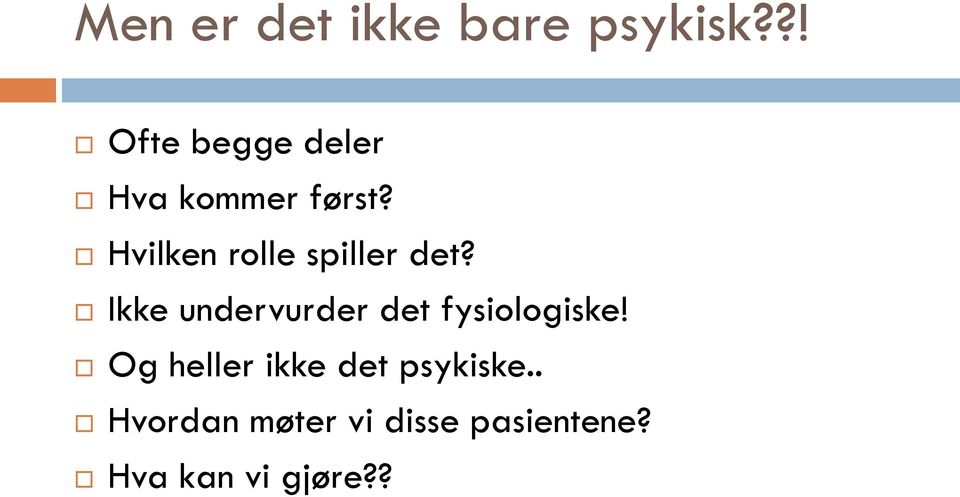 Hvilken rolle spiller det?