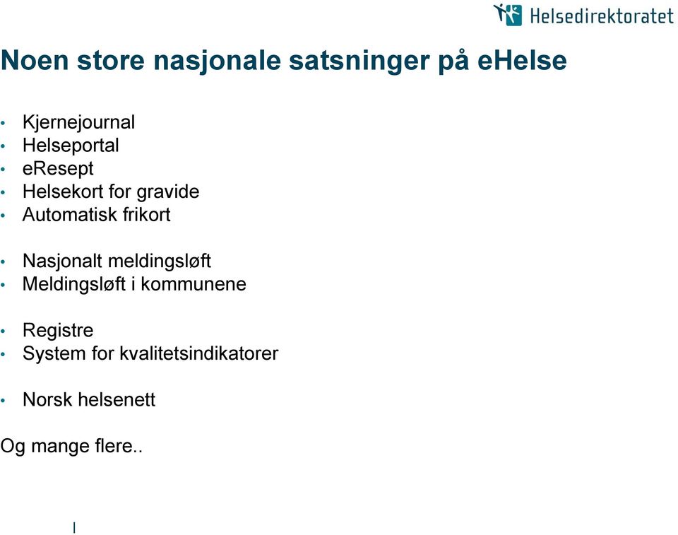 frikort Nasjonalt meldingsløft Meldingsløft i kommunene