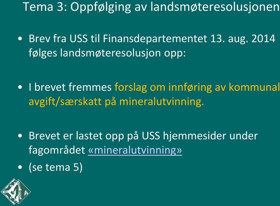 2014 følges landsmøteresolusjon opp: I brevet fremmes forslag om innføring