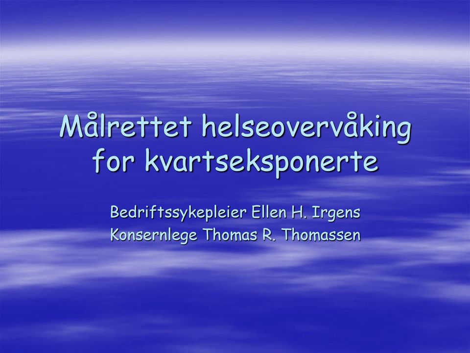 Bedriftssykepleier Ellen H.