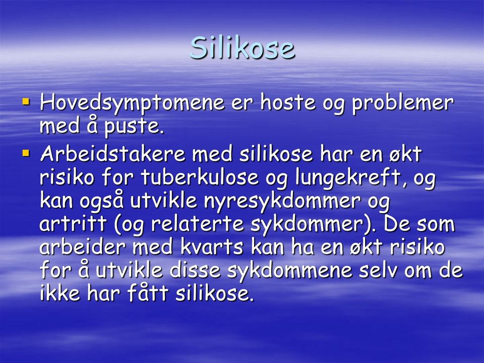 kan også utvikle nyresykdommer og artritt (og relaterte sykdommer).