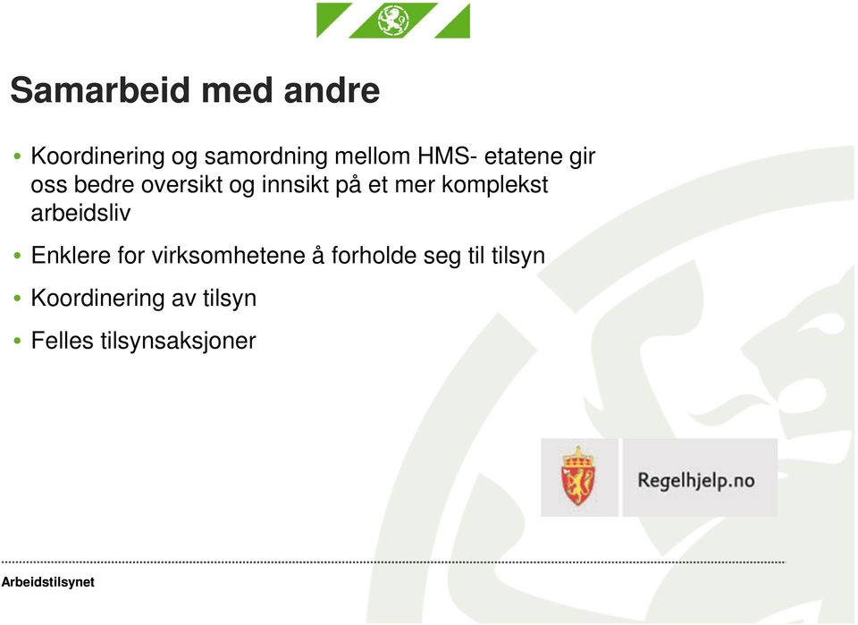 komplekst arbeidsliv Enklere for virksomhetene å forholde