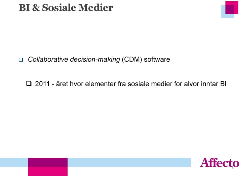 (CDM) software 2011 - året hvor