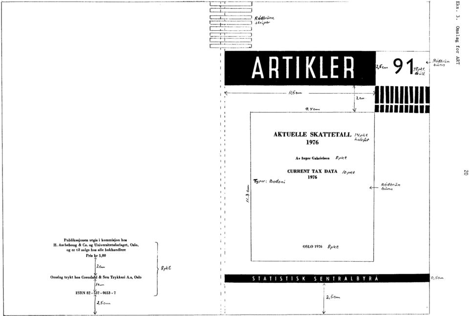 1976 AT Inger Gahrielsen Rekt #r" per 130 1coi CURRENT TAX DATA /opt 1976 Publikasjonen utgis i kommisjon hos n.
