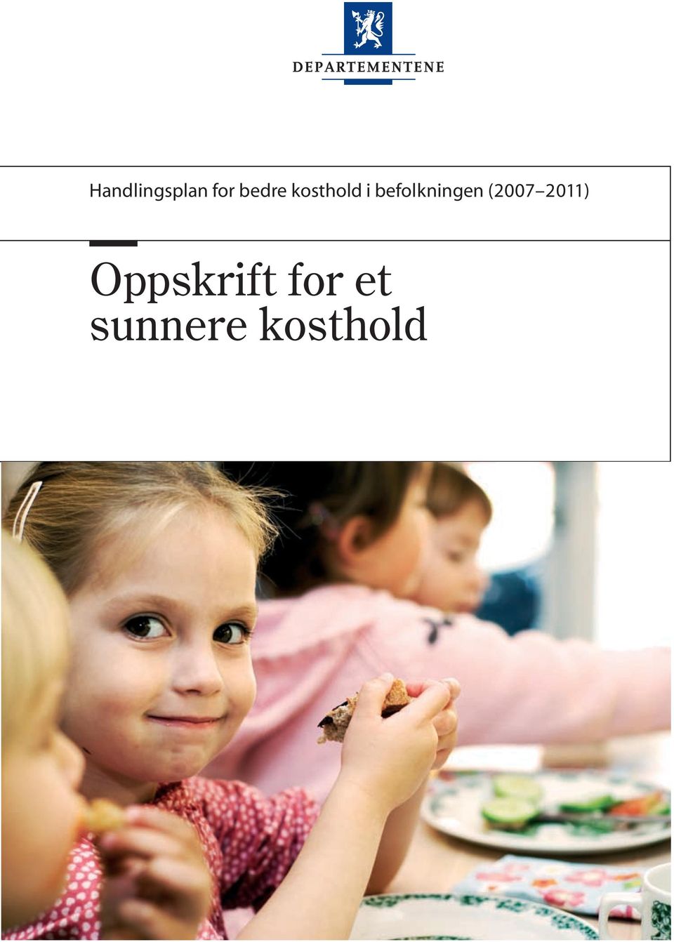 (2007 2011) Oppskrift