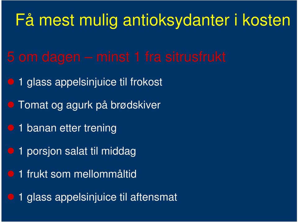 på brødskiver 1 banan etter trening 1 porsjon salat til