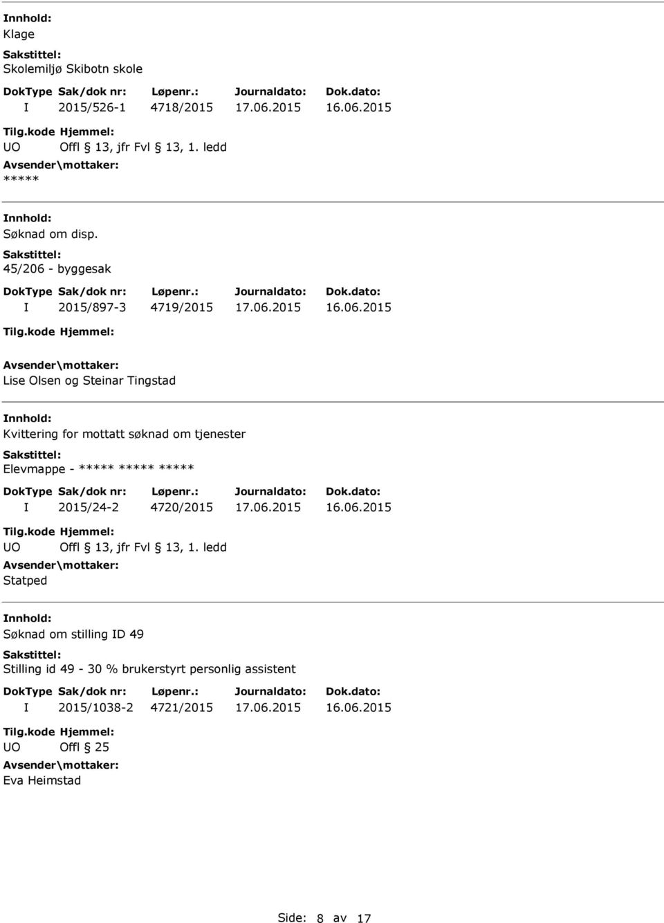 tjenester Elevmappe - ***** ***** ***** 2015/24-2 4720/2015 O Offl 13, jfr Fvl 13, 1.