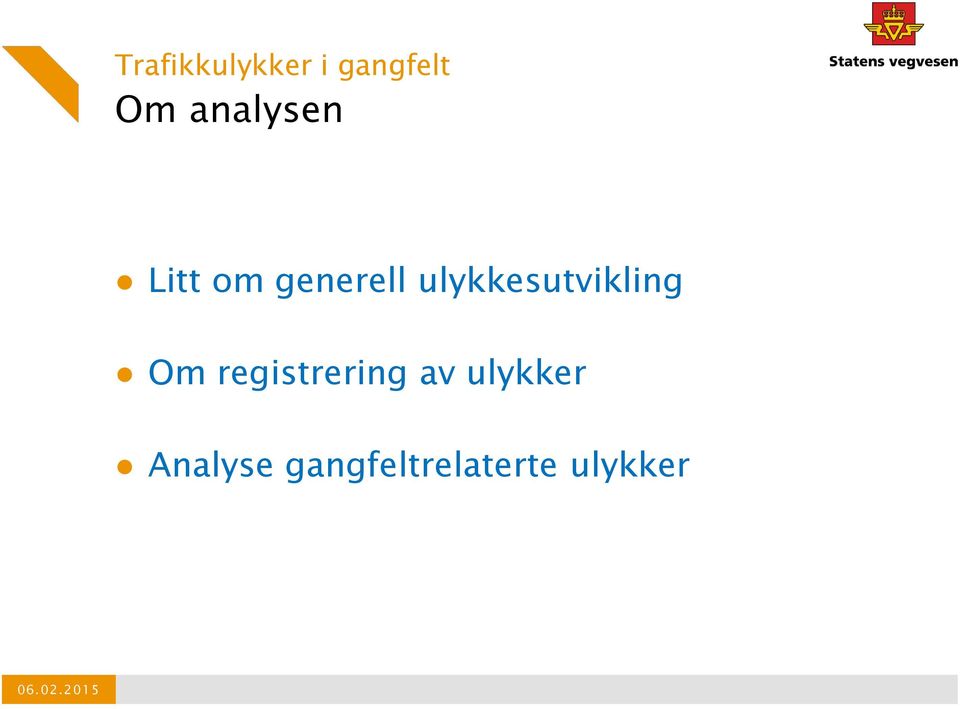 Om registrering av ulykker