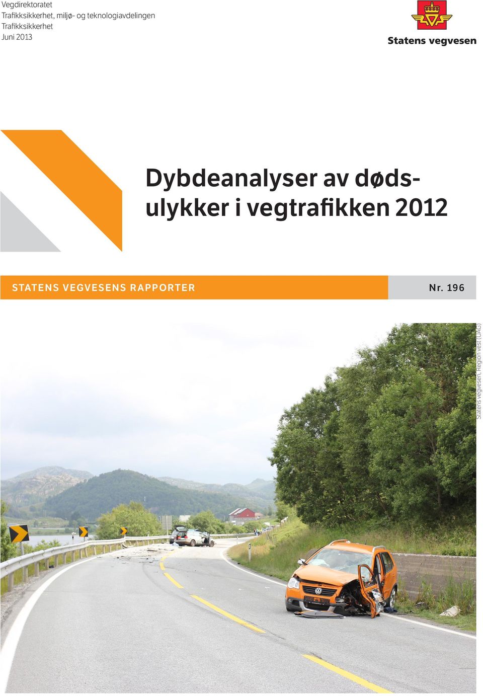 Dybdeanalyser av dødsulykker i vegtrafikken 2012