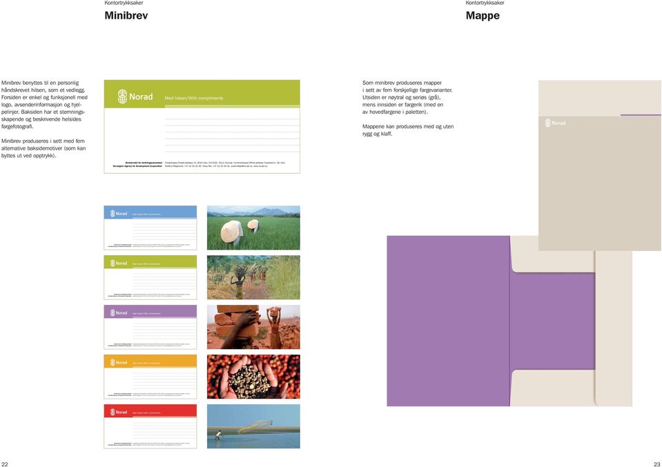 Med hilsen/with compliments Som minibrev produseres mapper i sett av fem forskjellige farge varianter.