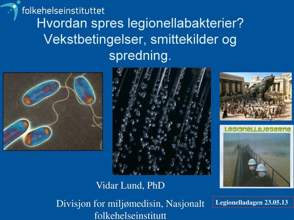 Vidar Lund, PhD Divisjon for miljømedisin,