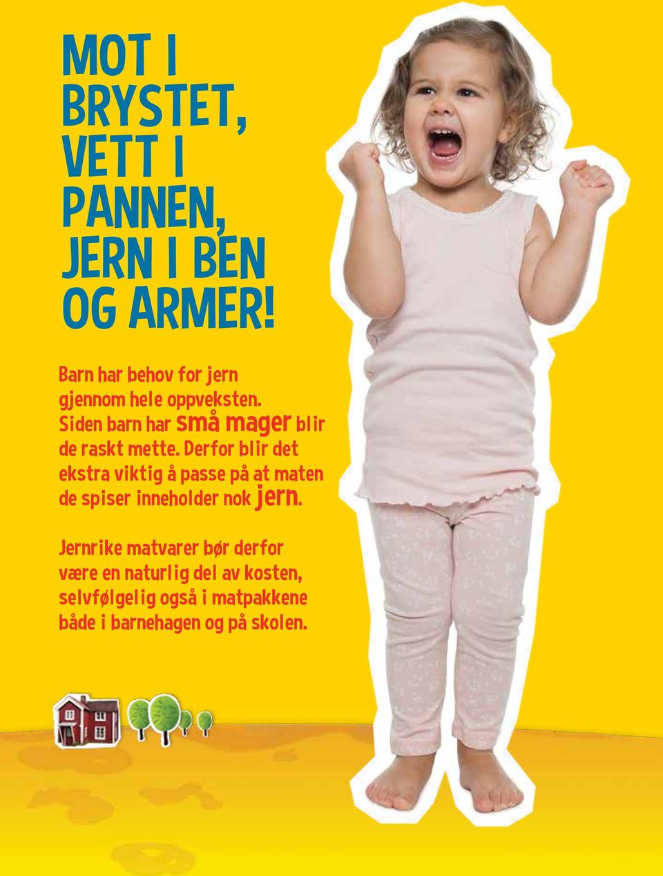 JERN GIR BARNET NÆRING TIL VEKST, LEK OG LÆRING! INFORMASJON OM BARN OG JERN  - PDF Free Download