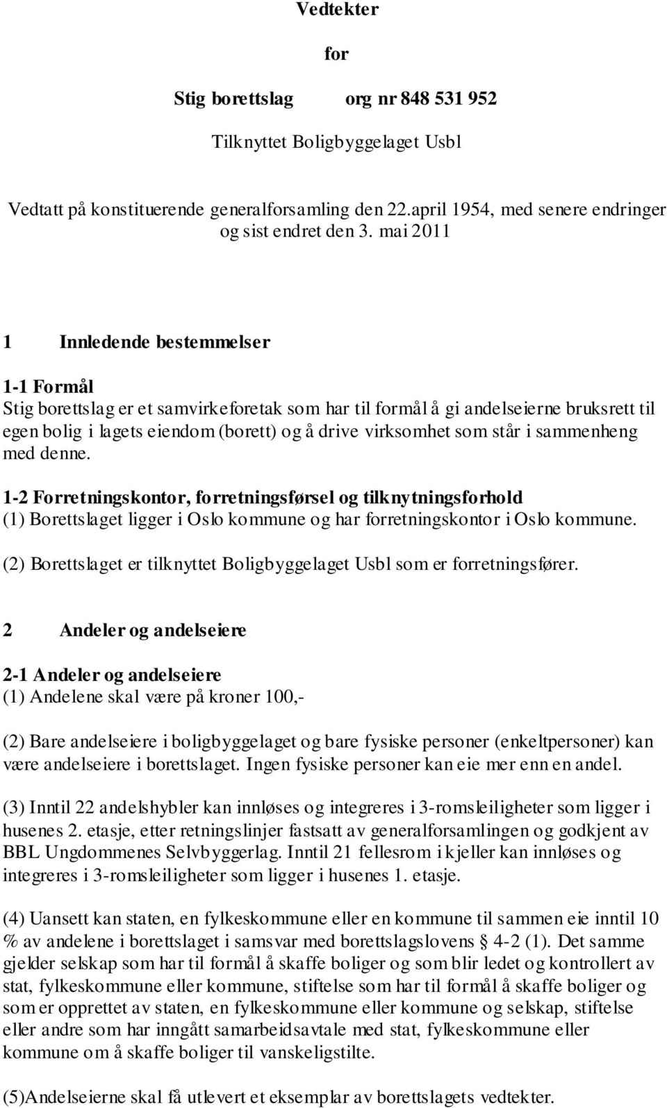 Vedtekter. for. Stig borettslag org nr Tilknyttet Boligbyggelaget Usbl -  PDF Free Download