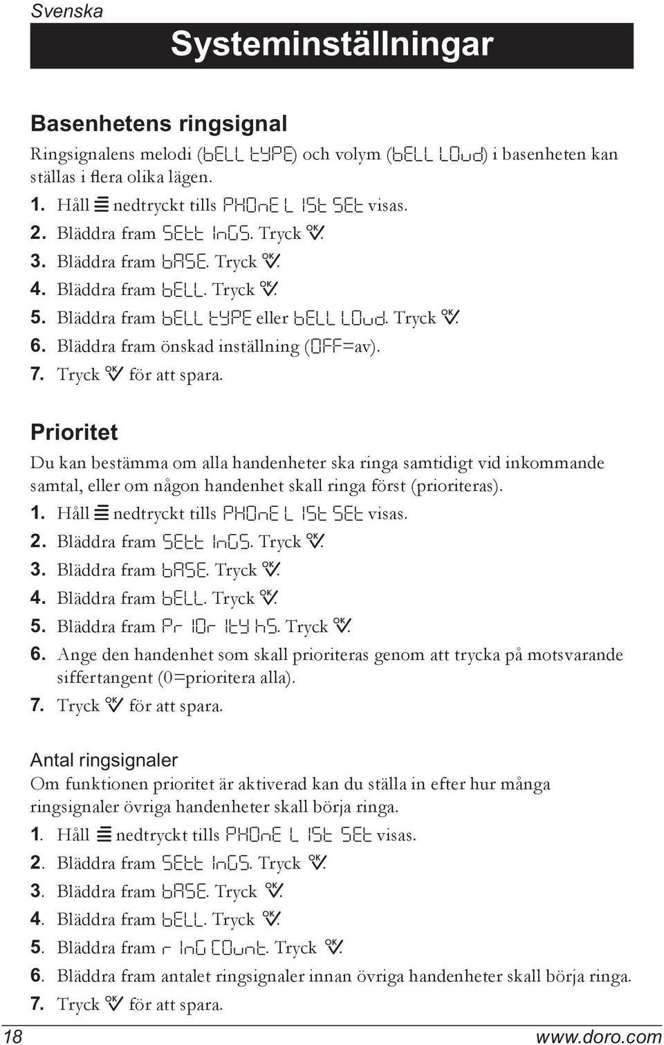 Bläddra fram önskad inställning ( OFF =av). 7. Tryck 0 för att spara.