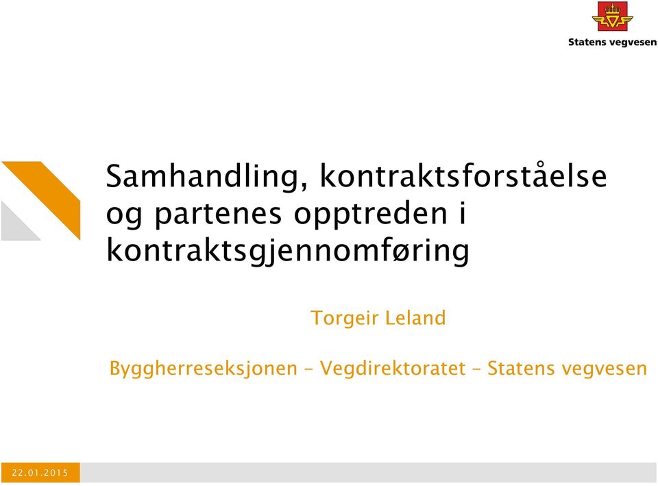 kontraktsgjennomføring Torgeir Leland