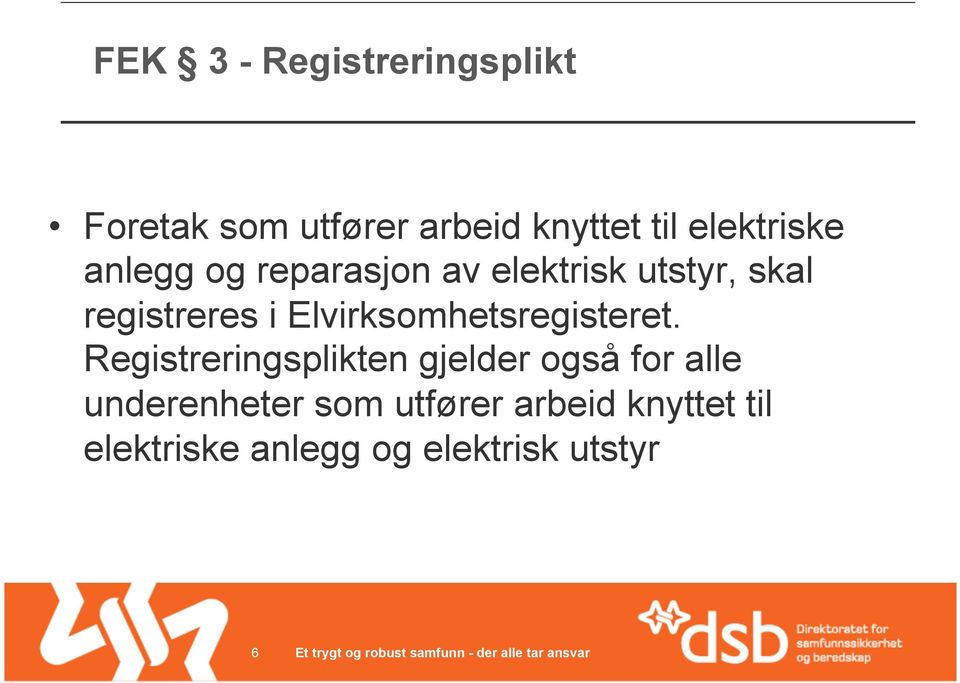 Elvirksomhetsregisteret.