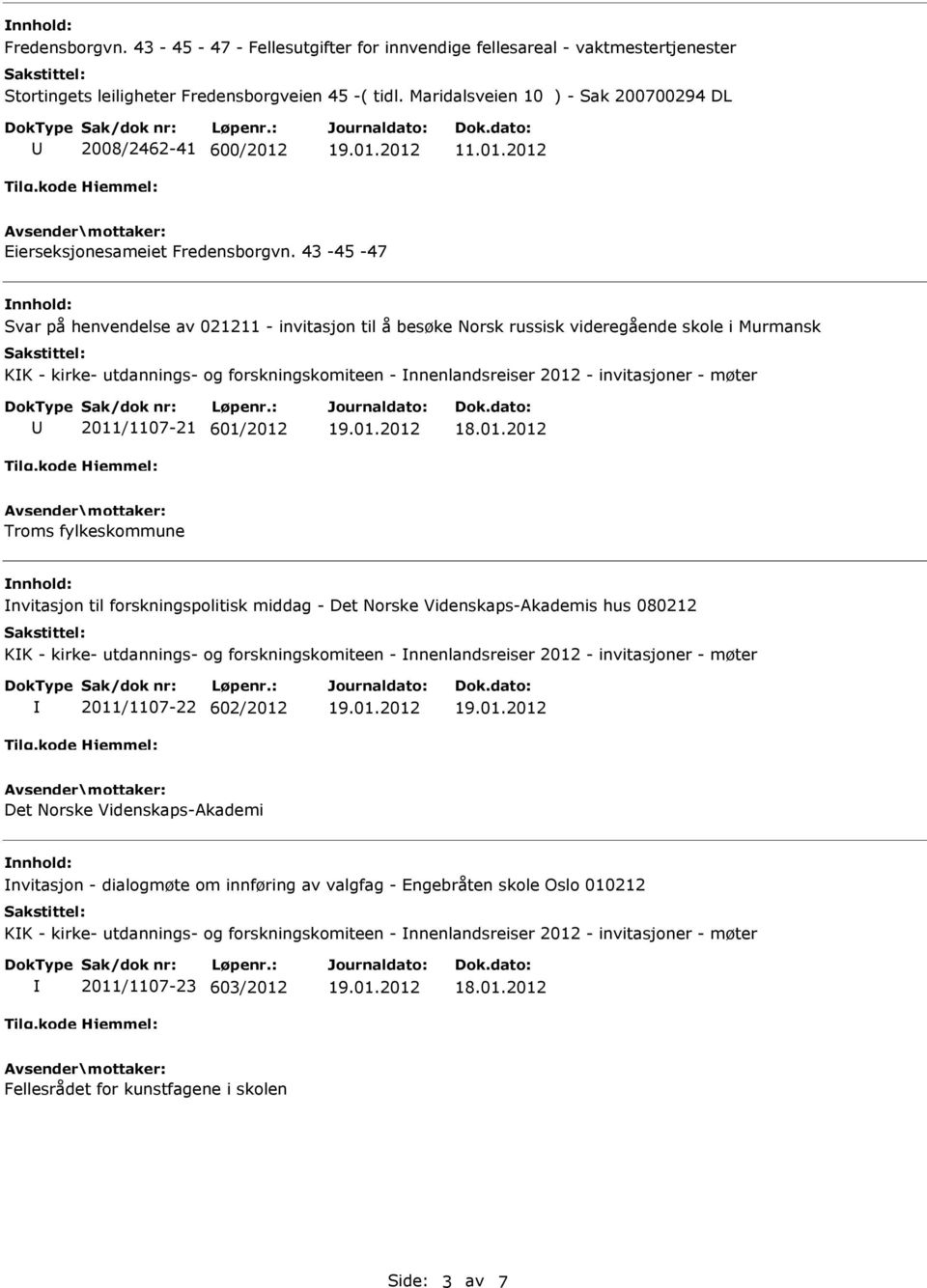 43-45 -47 Svar på henvendelse av 021211 - invitasjon til å besøke Norsk russisk videregående skole i Murmansk KK - kirke- utdannings- og forskningskomiteen - nnenlandsreiser 2012 - invitasjoner -