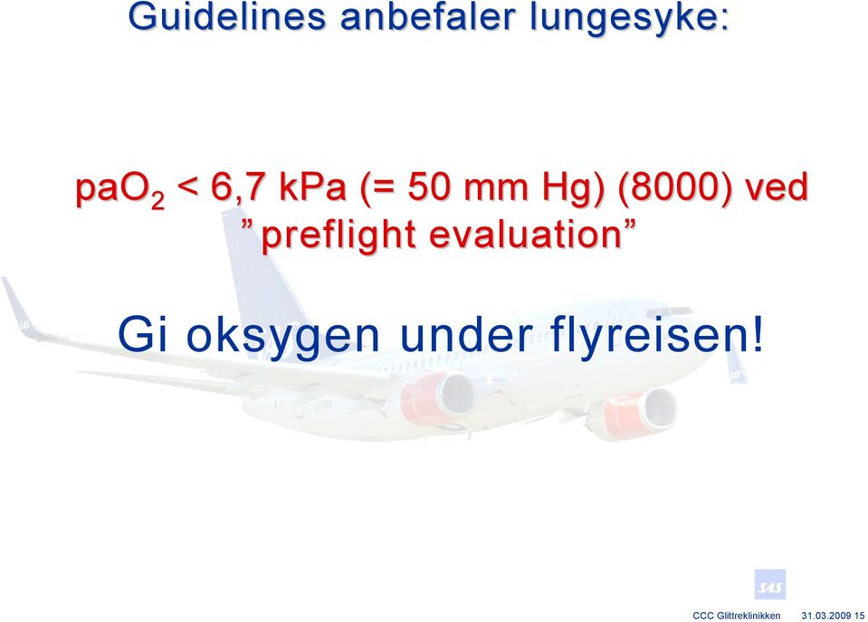 preflight evaluation Gi oksygen under