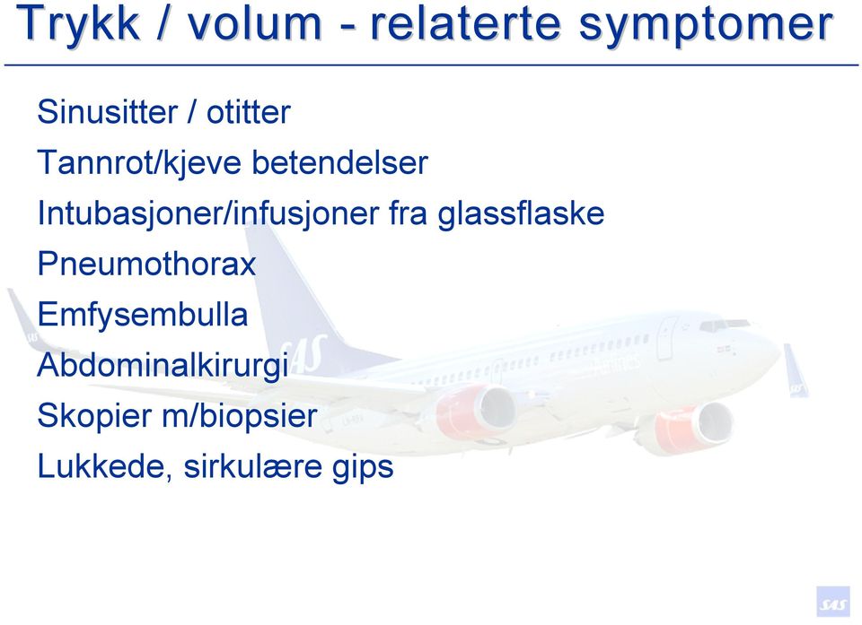 glassflaske Pneumothorax Emfysembulla Abdominalkirurgi