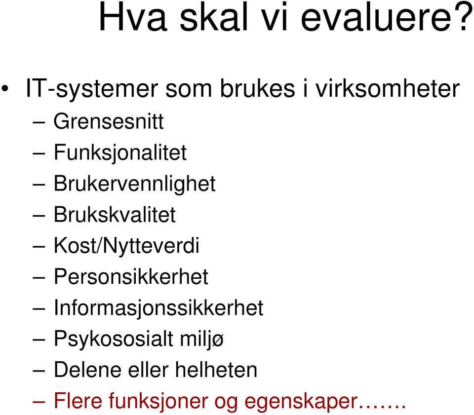 Funksjonalitet Brukervennlighet Brukskvalitet