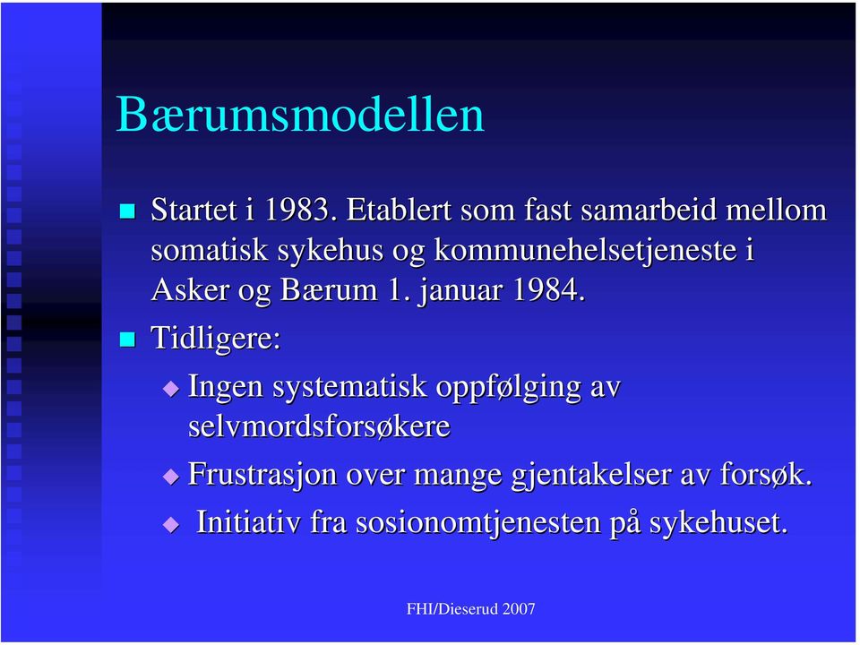 kommunehelsetjeneste i Asker og Bærum B 1. januar 1984.
