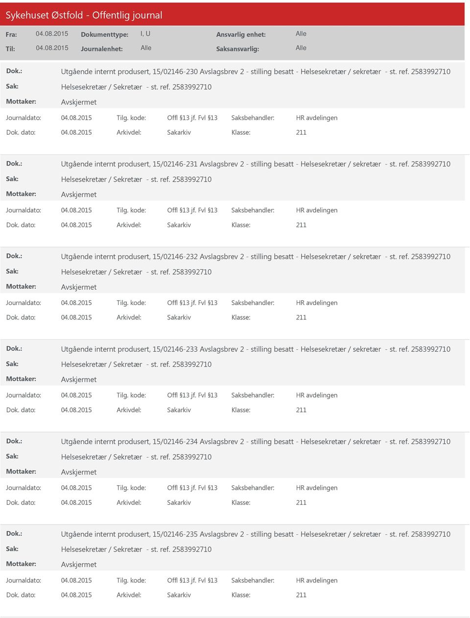 2583992710 Utgående internt produsert, 15/02146-232 Avslagsbrev 2 - stilling besatt - Helsesekretær / sekretær - st. ref.