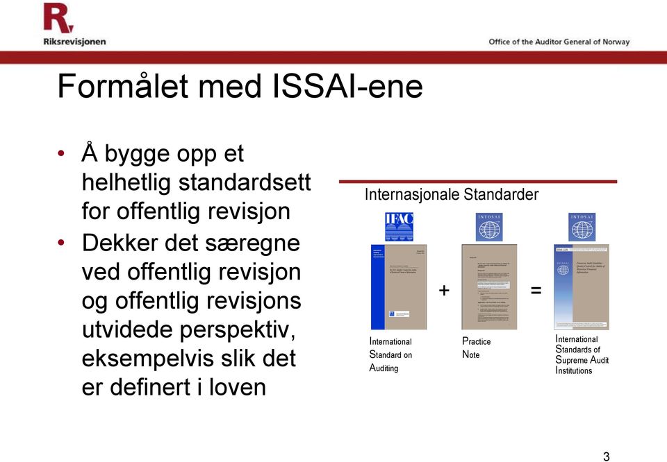 eksempelvis slik det er definert i loven Internasjonale Standarder + = International