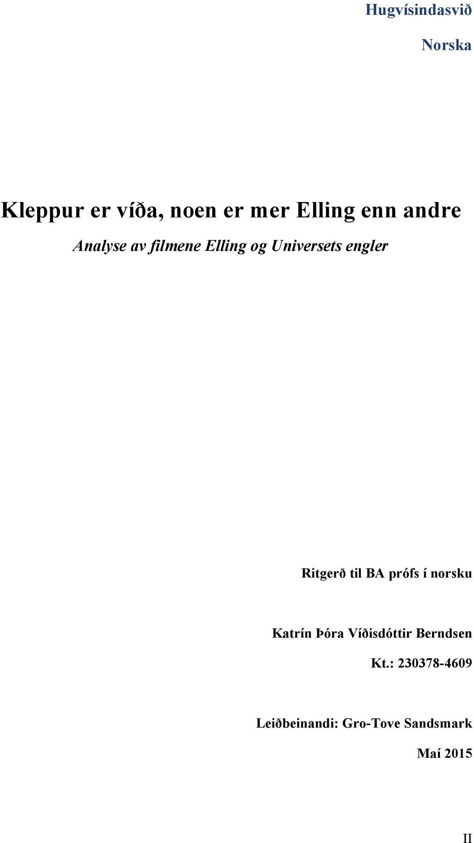 Ritgerð til BA prófs í norsku Katrín Þóra Víðisdóttir