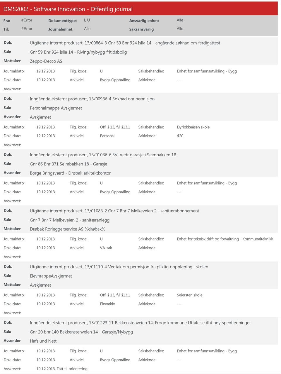 12.2013 Personal Inngående eksternt produsert, 13/01036-6 SV: Vedr garasje i Seimbakken 18 Gnr 86 Bnr 371 Seimbakken 18 - Garasje Borge Bringsværd - Drøbak arkitektkontor dato: tgående internt