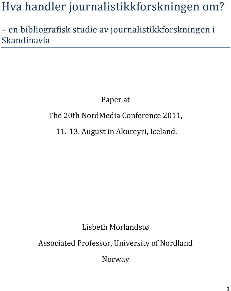 Paper at The 20th NordMedia Conference 2011, 11.-13.