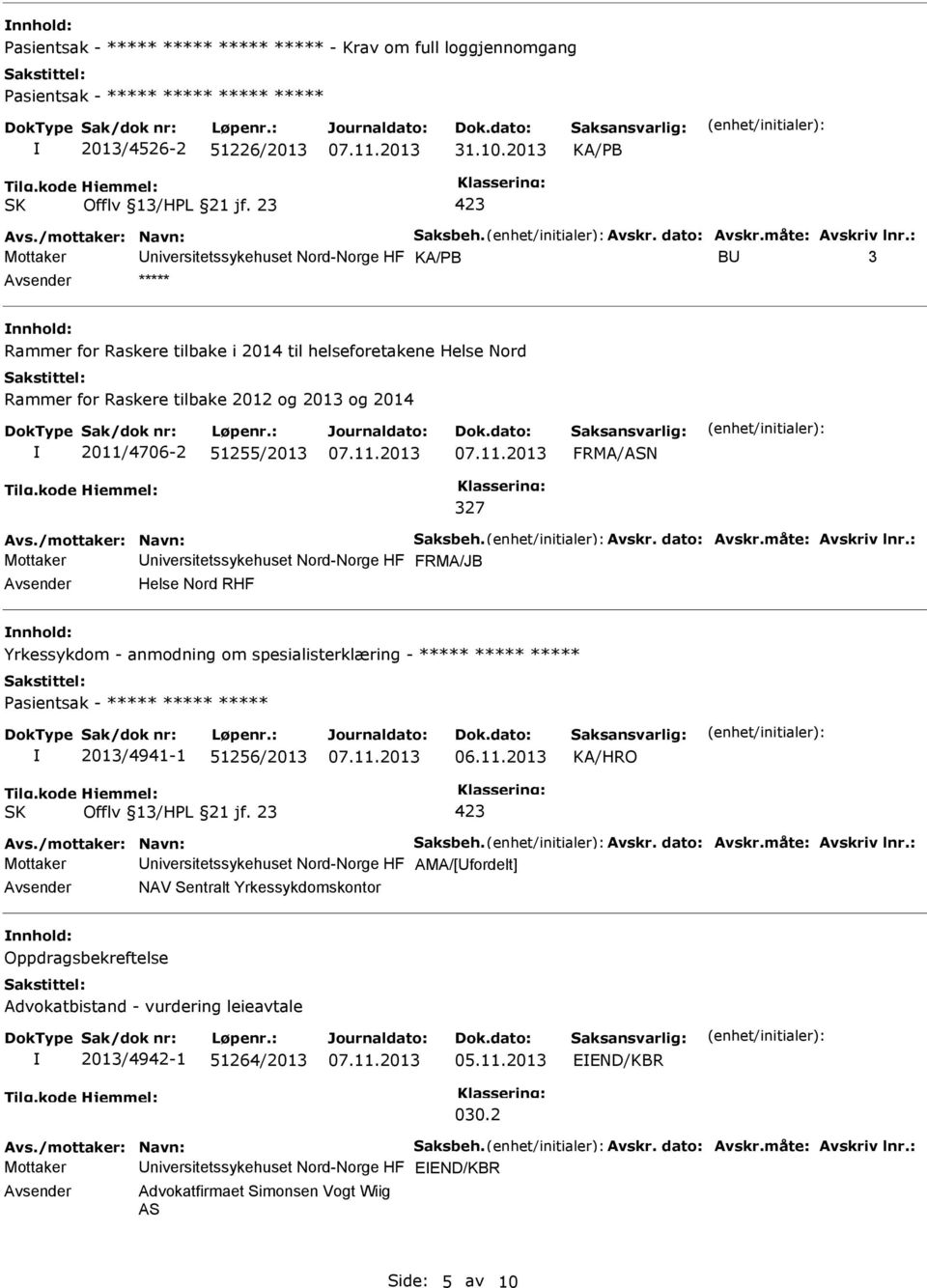 FRMA/ASN 327 Avs./mottaker: Navn: Saksbeh. Avskr. dato: Avskr.måte: Avskriv lnr.