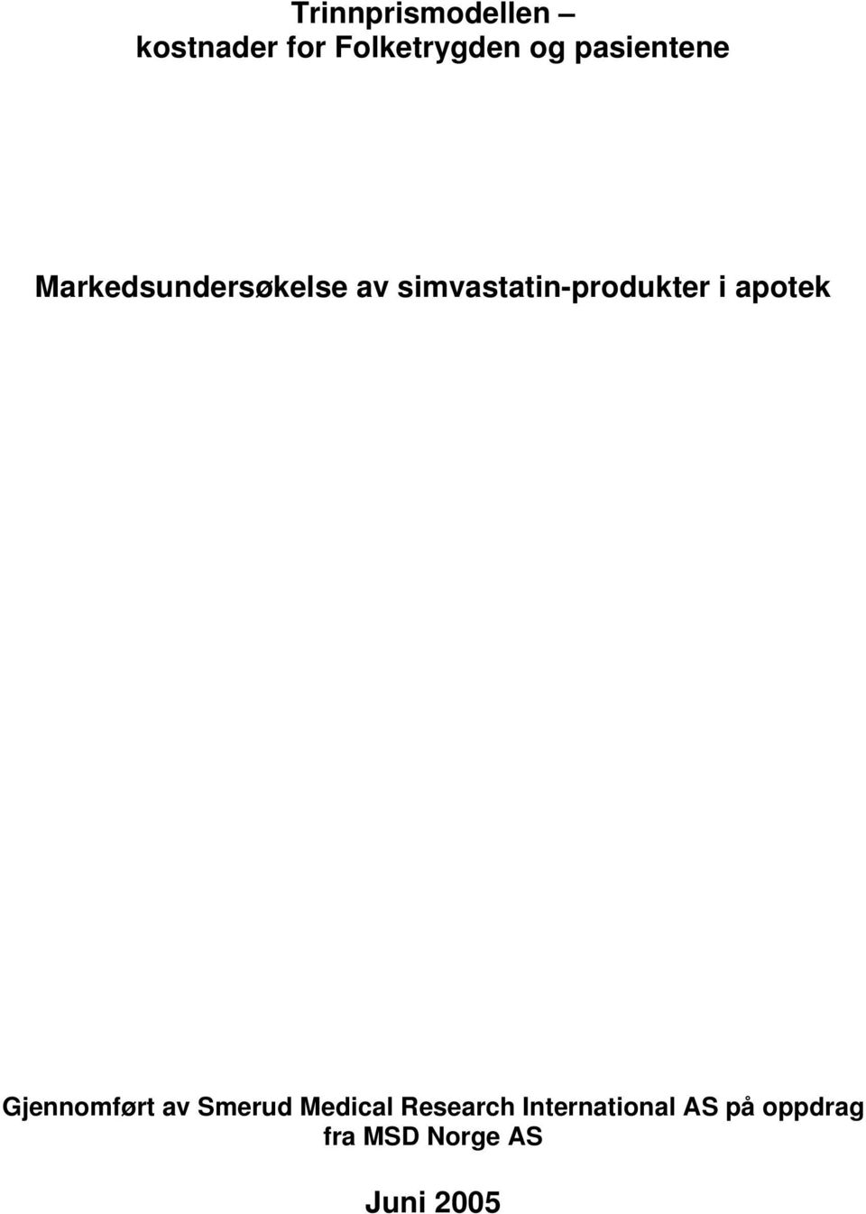 simvastatin-produkter i apotek Gjennomført av