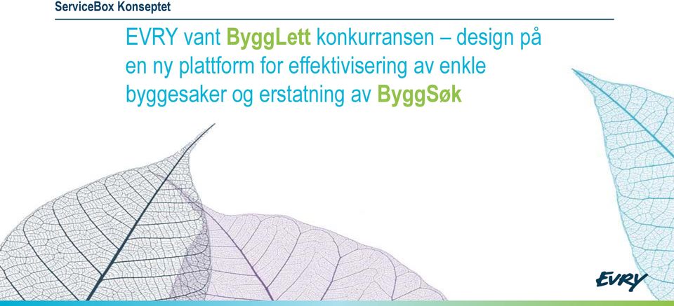 ny plattform for effektivisering av