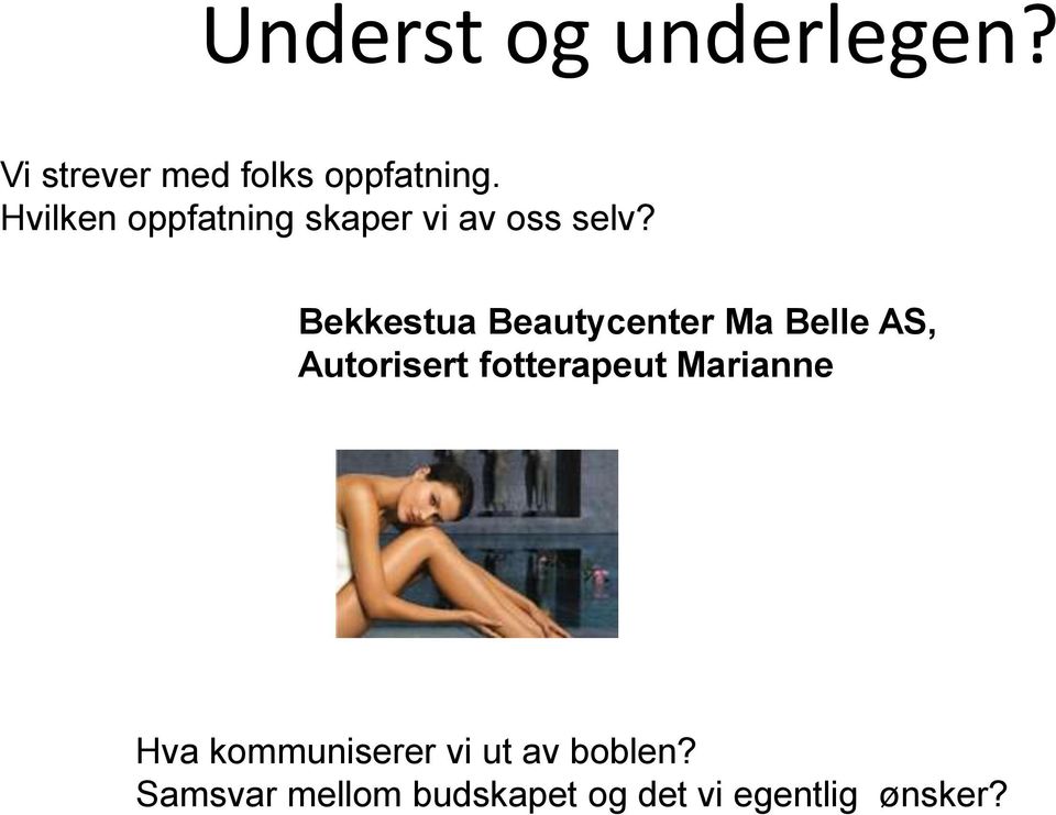 Bekkestua Beautycenter Ma Belle AS, Autorisert fotterapeut