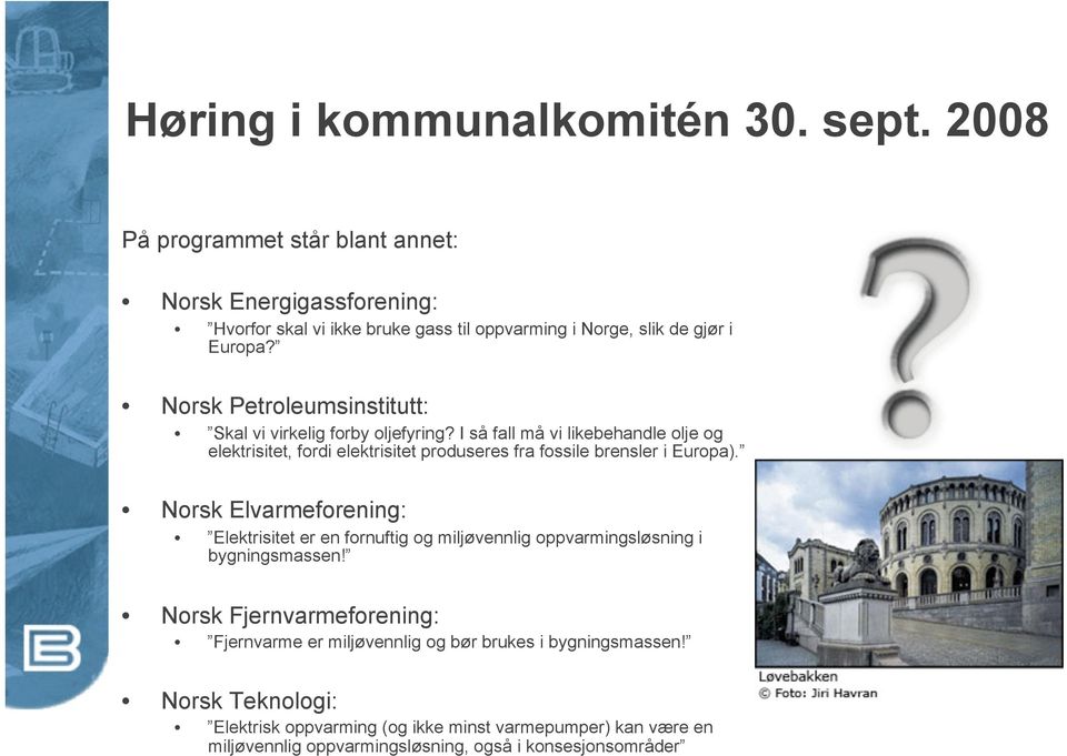 Norsk Petroleumsinstitutt: Skal vi virkelig forby oljefyring?