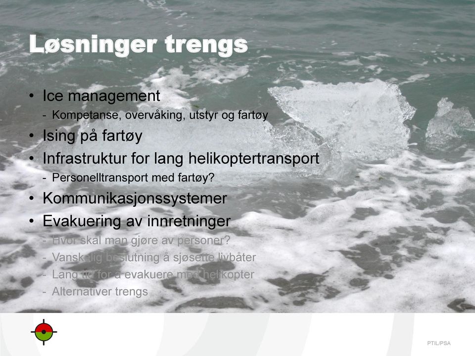 Kommunikasjonssystemer Evakuering av innretninger - Hvor skal man gjøre av personer?