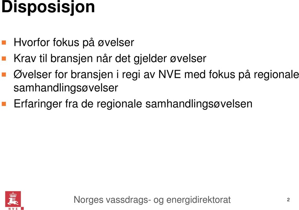 bransjen i regi av NVE med fokus på regionale