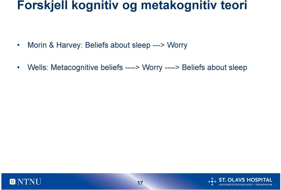 sleep ---> Worry Wells: Metacognitive