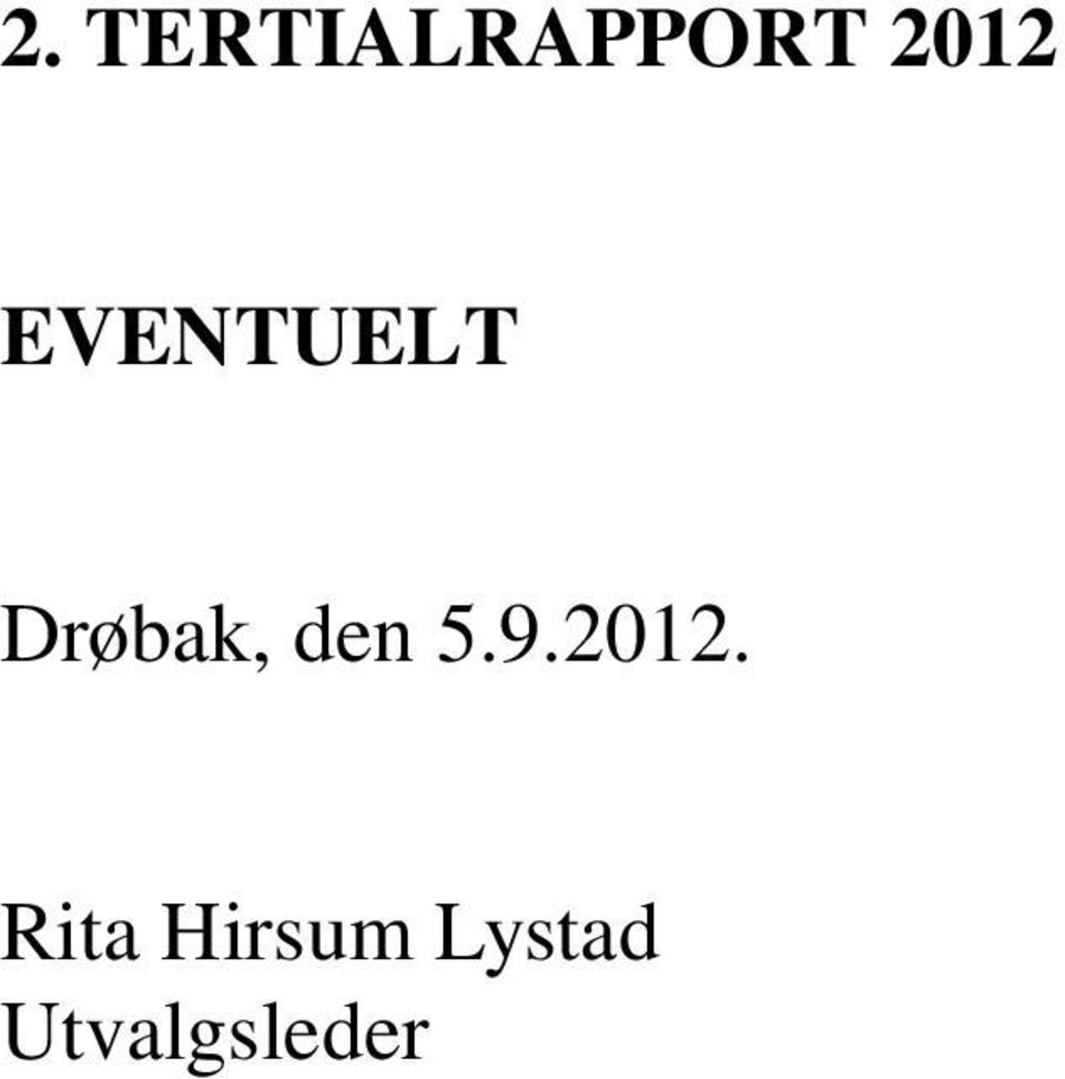 Drøbak, den 5.9.2012.